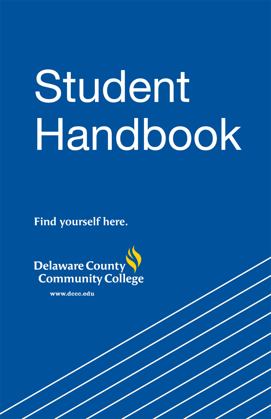 Delaware County Community College Find yourself here. 2